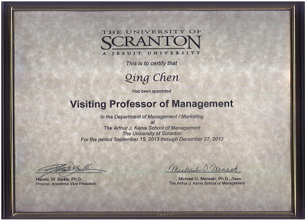 Qing Chen-Visiting Professor of Management, the Arthur J.Kania Scbool of Management, the University of Scranton 